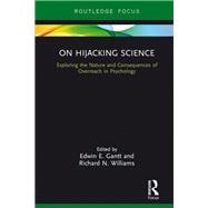 On Hijacking Science: Exploring the Nature and Consequences of Overreach in Psychology