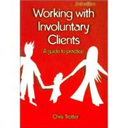 Working with Involuntary Clients : A Guide to Practice