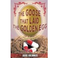 The Goose That Laid the Golden Egg: Accutane - The Truth That Had to Be Told