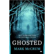 Ghosted A brand new unmissable and haunting mystery
