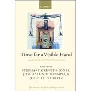 Time for a Visible Hand Lessons from the 2008 World Financial Crisis