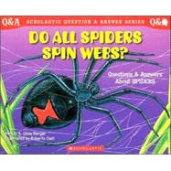 Scholastic Q & A Do All Spiders Spin Webs?
