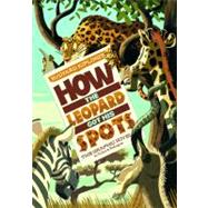 Rudyard Kipling's How the Leopard Got His Spots