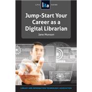 Jump-Start Your Career as a Digital Librarian