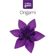 Collins Gem Origami; The Ancient Japanese Art of Paper-Folding