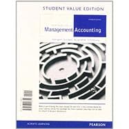 Introduction to Management Accounting, Student Value Edition