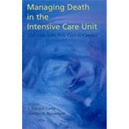 Managing Death in the ICU The Transition from Cure to Comfort