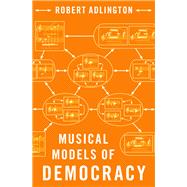 Musical Models of Democracy