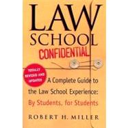 Law School Confidential, Revised; A Complete Guide to the Law School Experience: By Students, for Students