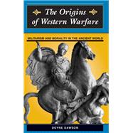 The Origins of Western Warfare