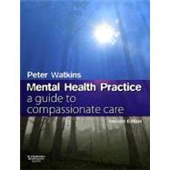 Mental Health Practice: A Guide to Compassionate Care