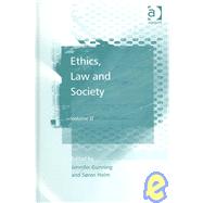 Ethics, Law and Society: Volume II