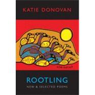 Rootling: New and Selected Poems