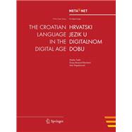 The Croatian Language in the Digital Age / Hrvatski Jezik U Digitalnom Dobu