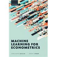 Machine Learning for Econometrics