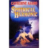 Spherical Harmonic : A New Adventure in the 'Saga of the Skolian Empire'