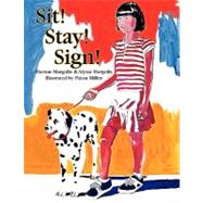 Sit! Stay! Sign!