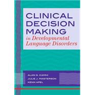 Clinical Decision Making in Developmental Language Disorders