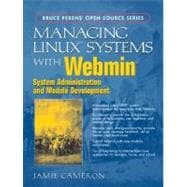 Managing Linux Systems with Webmin System Administration and Module Development