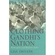 Clothing Gandhi's Nation