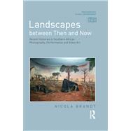 Landscapes between Then and Now