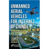 Unmanned Aerial Vehicles for Internet of Things (IoT) Concepts, Techniques, and Applications