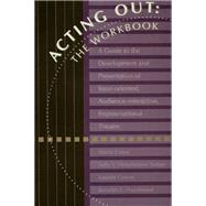 Acting Out: The Workbook