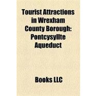 Tourist Attractions in Wrexham County Borough : Pontcysyllte Aqueduct, Erddig, River Clywedog, Bersham Ironworks, Acton Park, Wrexham