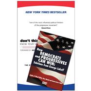 Don't Think Of An Elephant!/ How Democrats And Progressives Can Win
