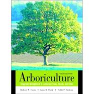 Arboriculture : Integrated Management of Landscape Trees, Shrubs, and Vines