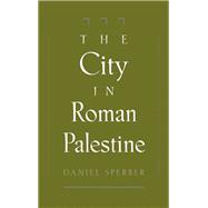 The City in Roman Palestine