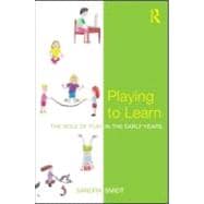 Playing to Learn: The role of play in the early years