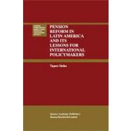 Pension Reform in Latin America and Its Lessons for International  Policymakers