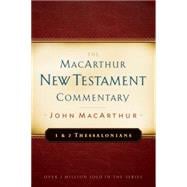 1 & 2 Thessalonians MacArthur New Testament Commentary