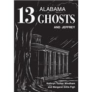 Thirteen Alabama Ghosts and Jeffrey