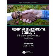 Resolving Environmental Conflicts: Principles and Concepts, Third Edition