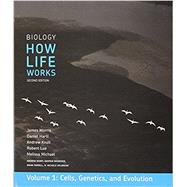 Biology: How Life Works, Volume 1