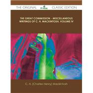 The Great Commission: Miscellaneous Writings of C. H. Mackintosh