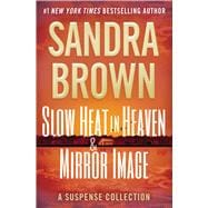 Slow Heat in Heaven & Mirror Image: A Suspense Collection