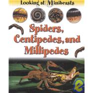 Spiders, Centipedes, and Millipedes