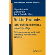 Decision Economics: In the Tradition of Herbert A. Simon's Heritage