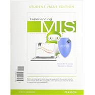 Experiencing MIS, Student Value Edition Plus MyLab MIS with Pearson eText -- Access Card Package