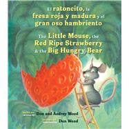 El ratoncito, la fresa roja y madura y el gran oso hambriento
