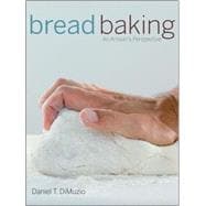 Bread Baking An Artisan's Perspective