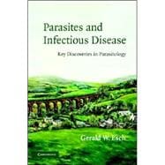 Parasites and Infectious Disease: Discovery by Serendipity and Otherwise