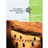 Student Achievement Series: The Enduring Vision A History of the American People, Volume I: To 1877