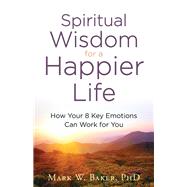 Spiritual Wisdom for a Happier Life