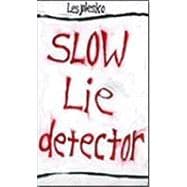 Slow Lie Detector
