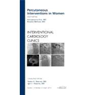 Percutaneous Interventions in Women: An Issue of Interventional Cardiology Clinics