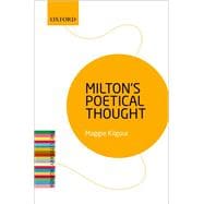 Milton's Poetical Thought The Literary Agenda